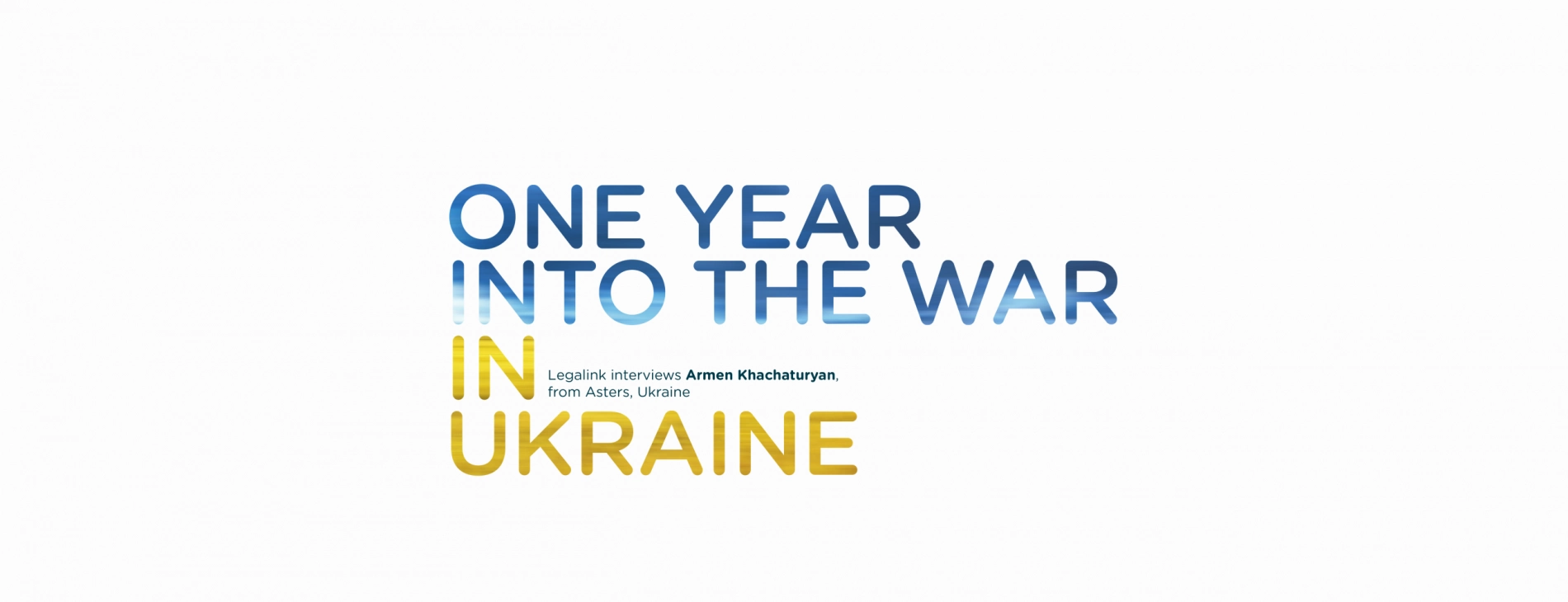 One Year into the War in Ukraine